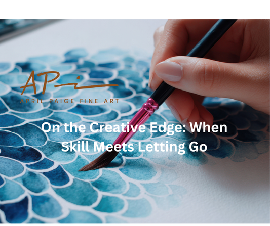 On The Creative Edge: When Skill Meets Letting Go